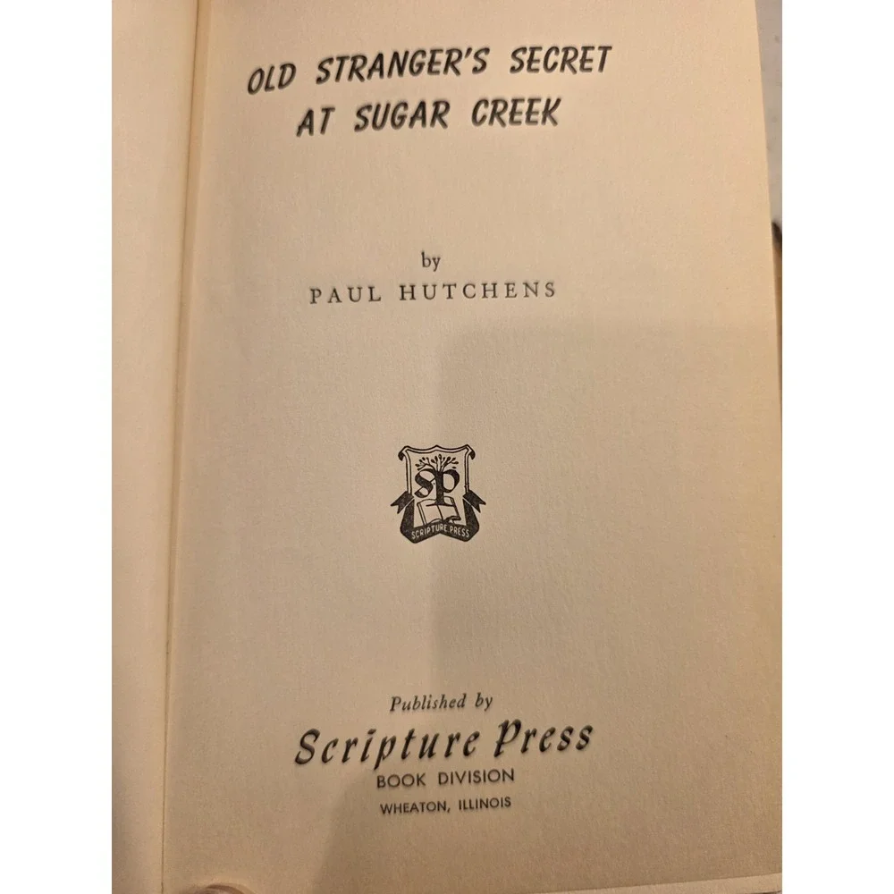 Old Stranger's Secret at Sugar Creek Paul Hutchens Hardcover 1957